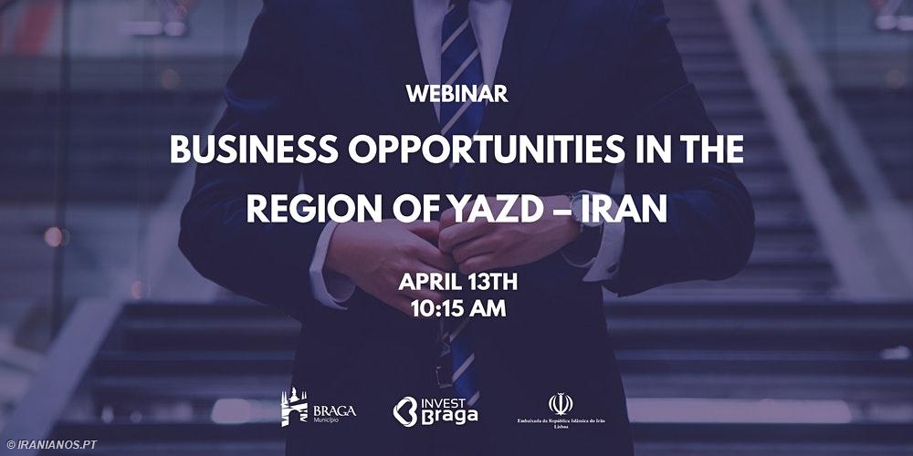 Webinar Oportunidades de Negócio na Região de Yazd – Irão-iranianos.pt